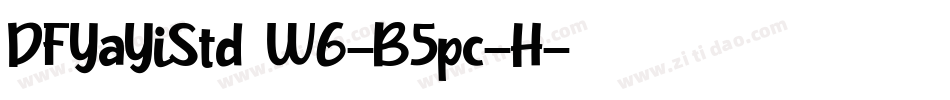DFYaYiStd W6-B5pc-H字体转换